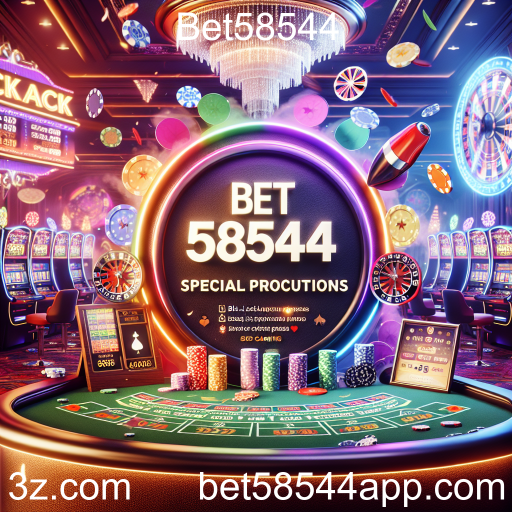 Descubra as Promoções Especiais na Bet58544